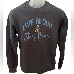 Live Aloha & Stay Pono Hawaiian Sweatshirt Unisex SP Small